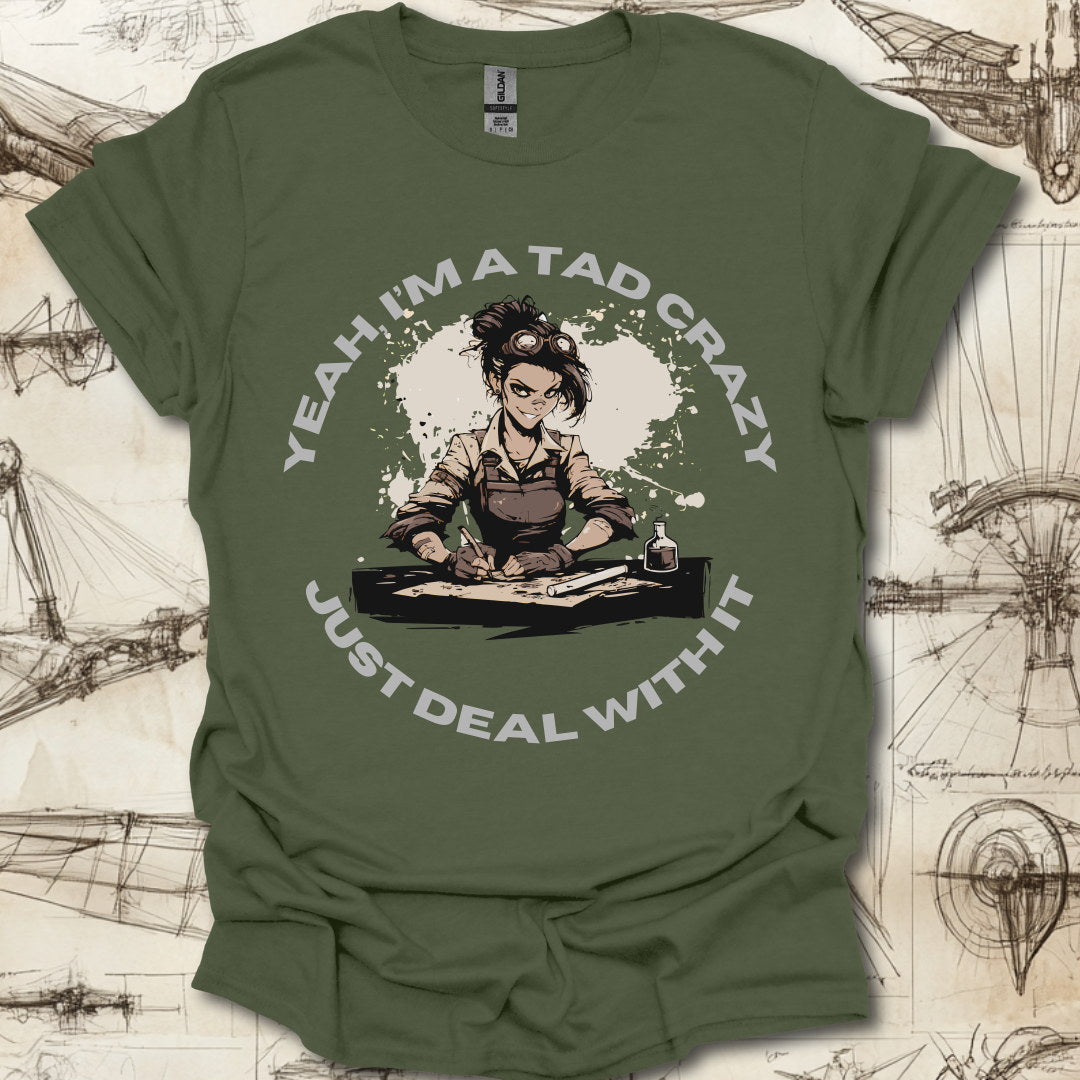 A Tad Crazy Deal With It