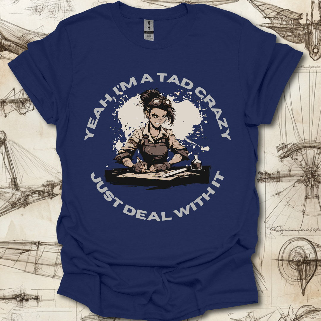 A Tad Crazy Deal With It