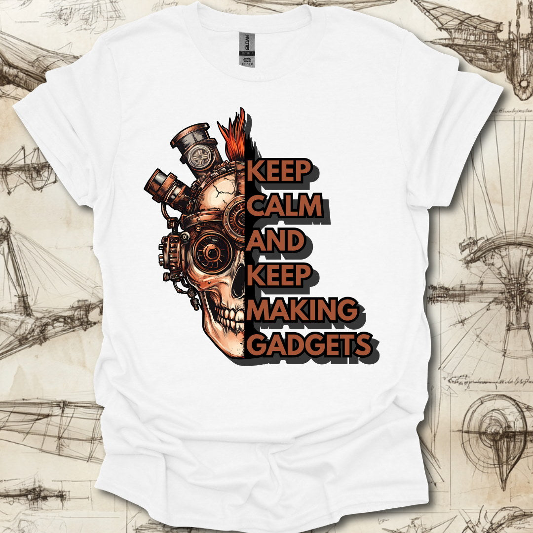 Keep Making Gadgets T-Shirt
