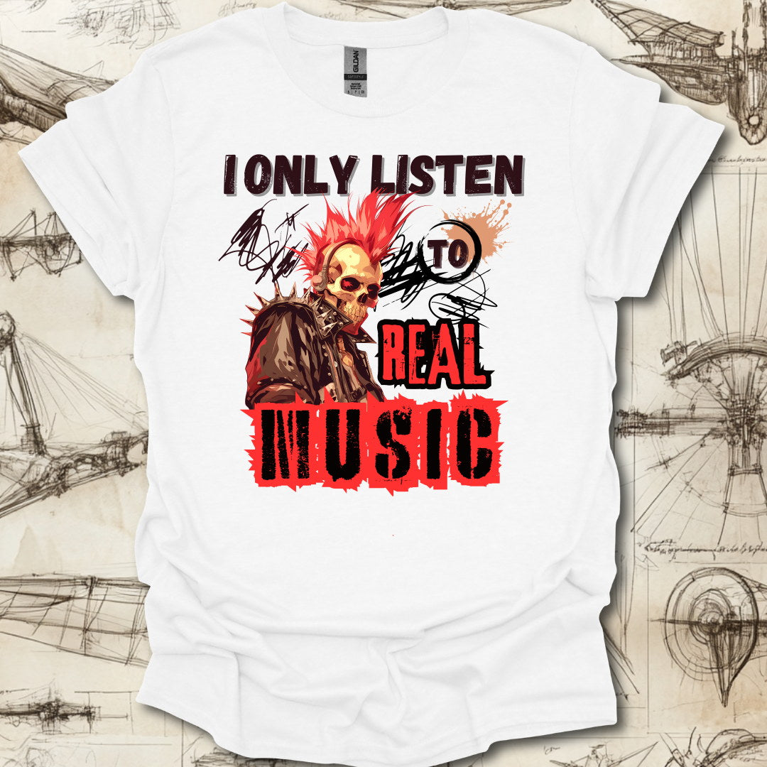 Listen to Real Music T-Shirt