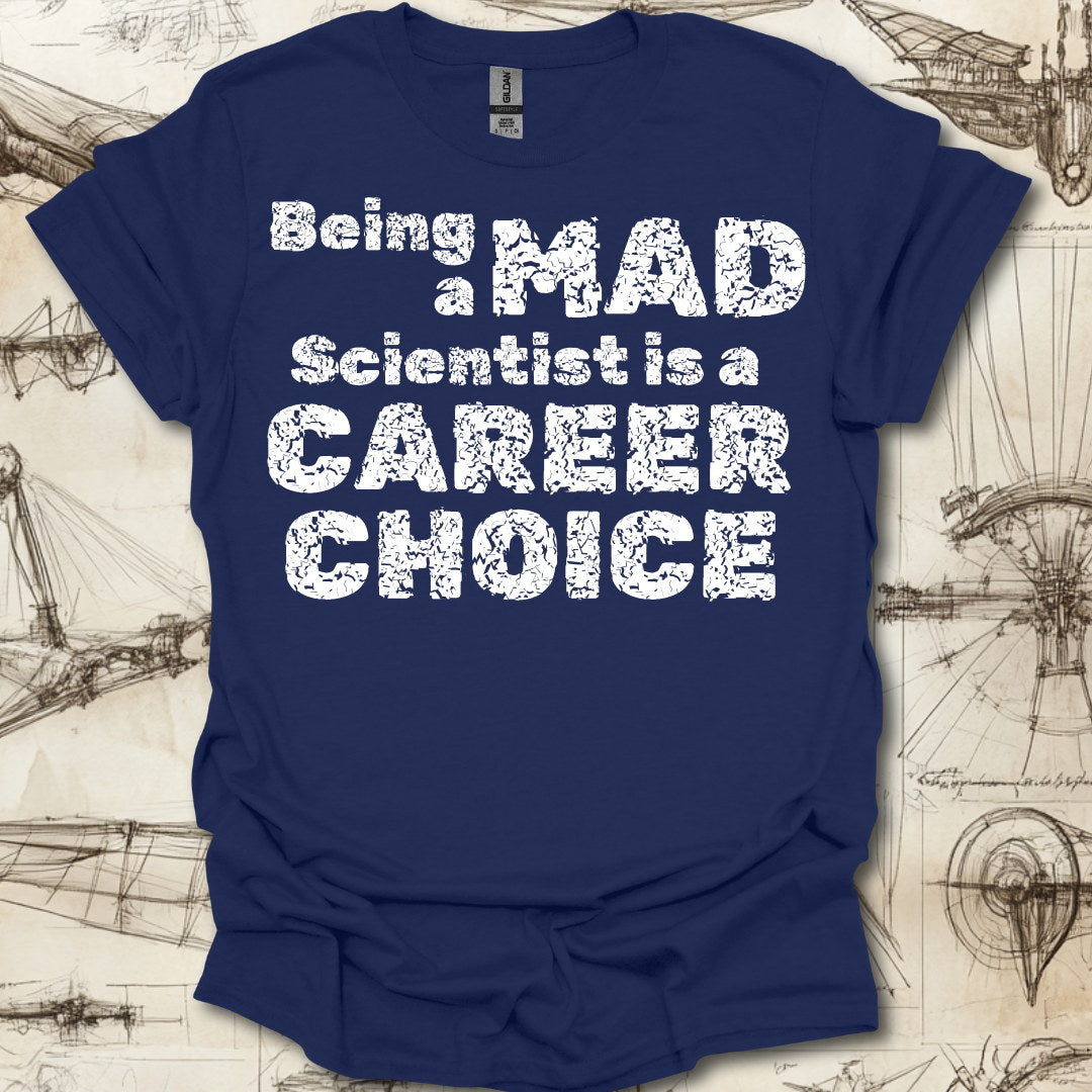 Career Choice T-Shirt