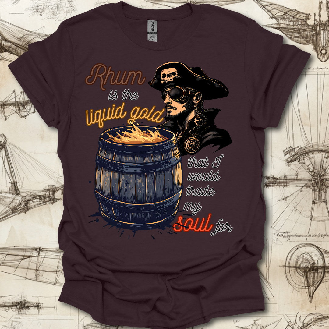 Rhum Is Liquid Gold T-Shirt