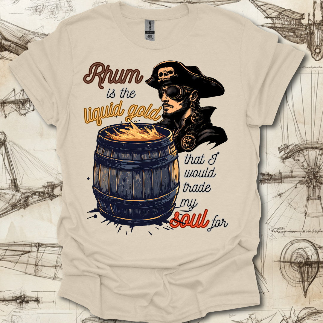 Rhum Is Liquid Gold T-Shirt