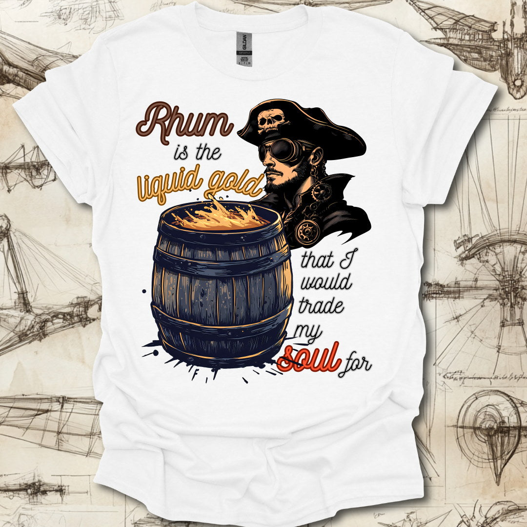 Rhum Is Liquid Gold T-Shirt