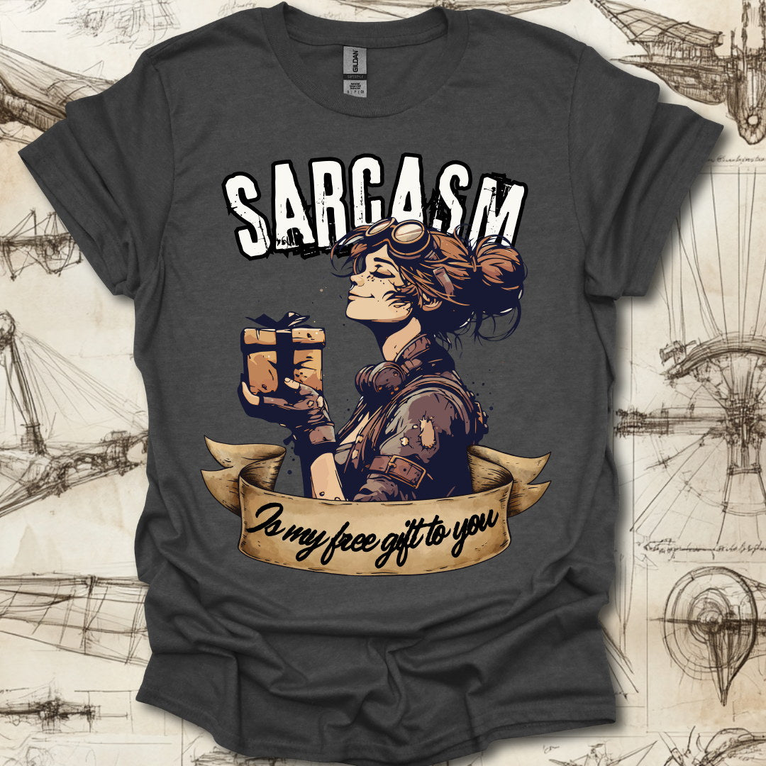 Sarcasm Is My Free Gift To You