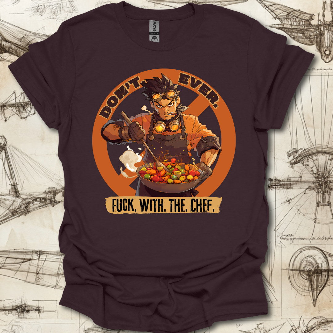 Dont Piss Off The Chef T-Shirt