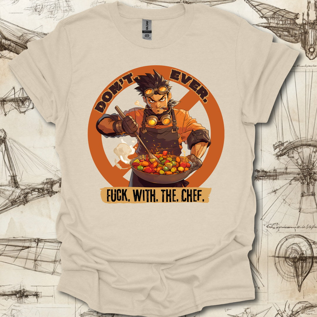 Dont Piss Off The Chef T-Shirt