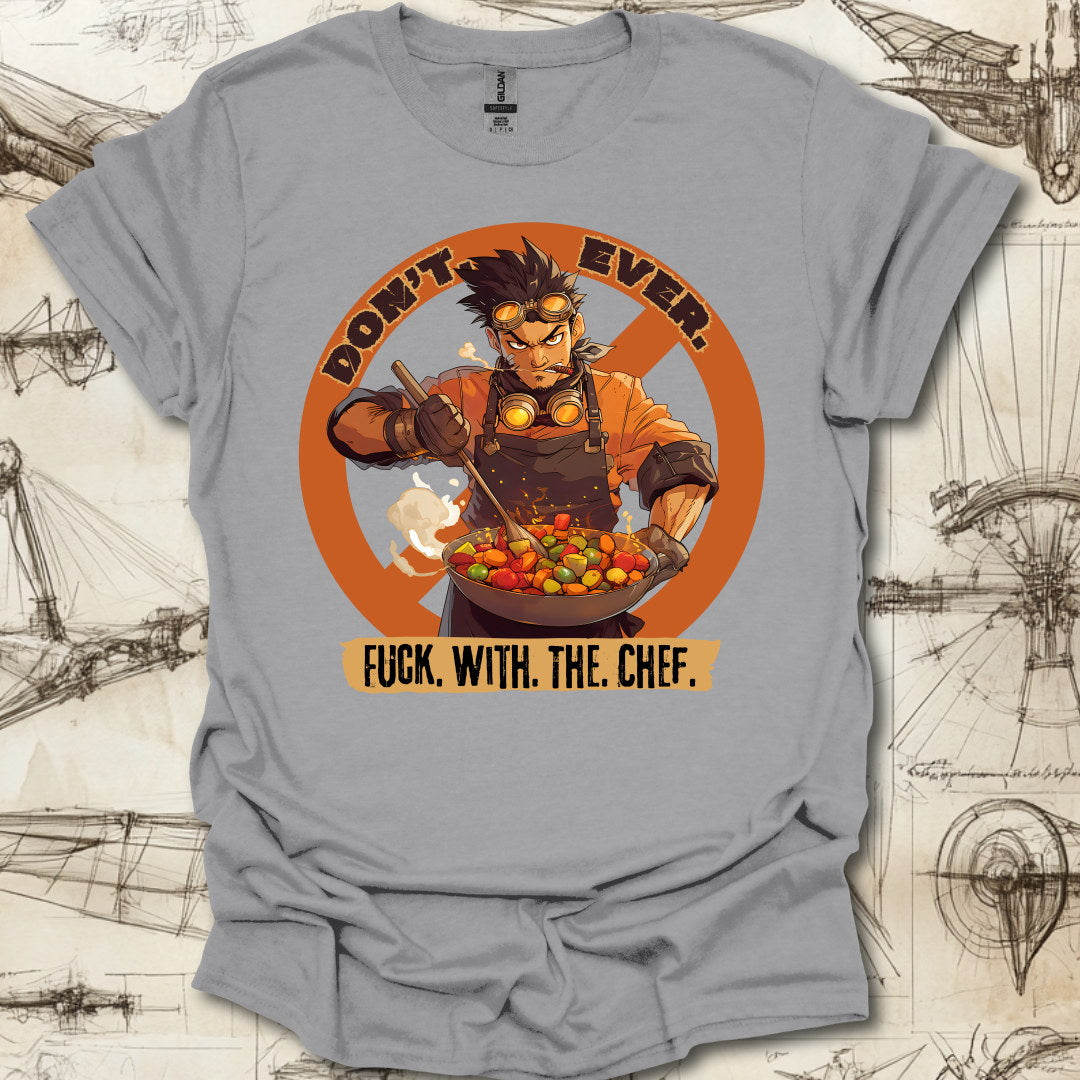 Dont Piss Off The Chef T-Shirt