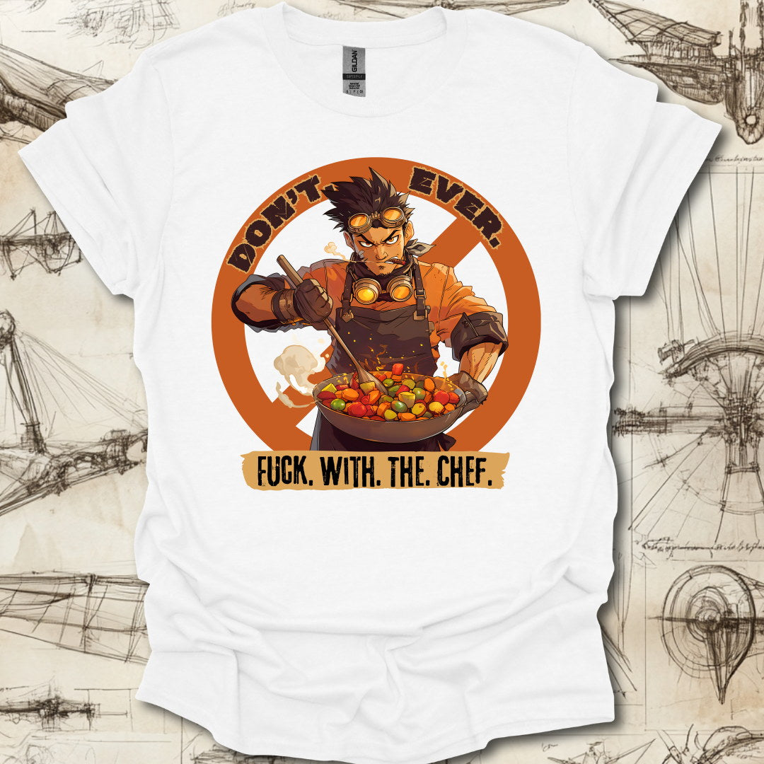 Dont Piss Off The Chef T-Shirt