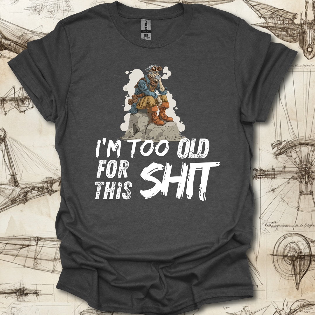 Too Old For This