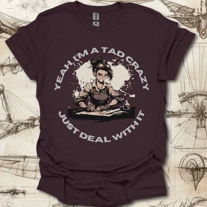 A Tad Crazy Deal With It