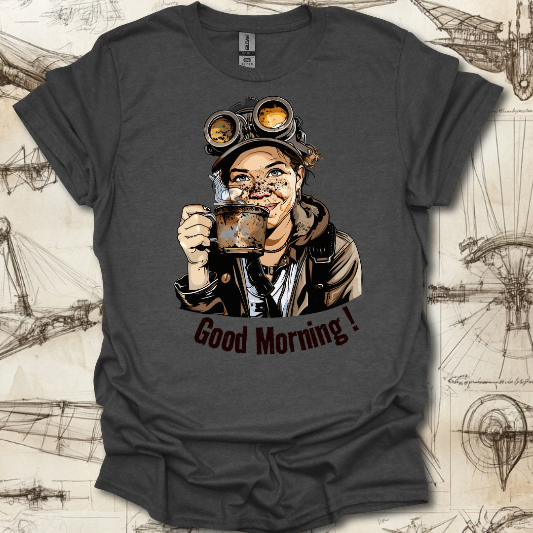 Good Morning ! T-Shirt