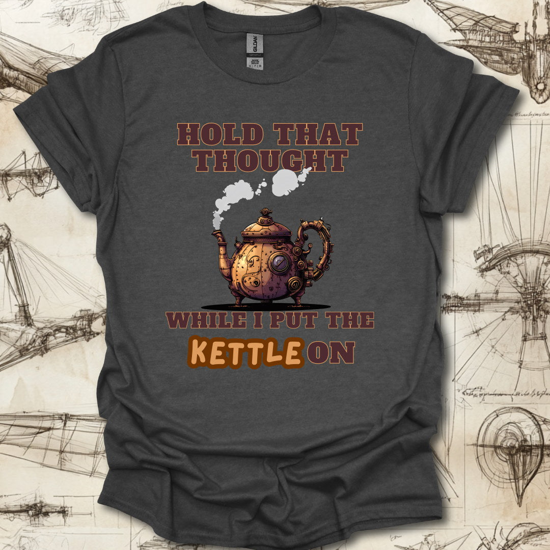 Hold That Thought T-Shirt