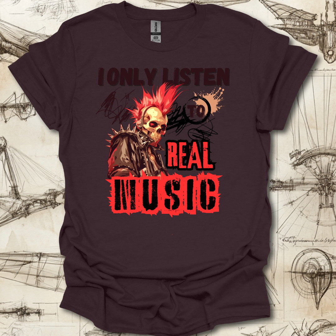 Listen to Real Music T-Shirt