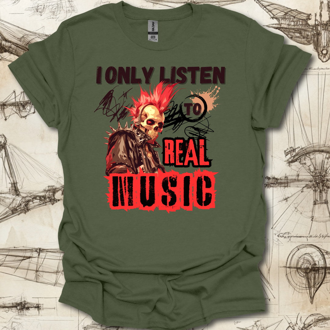 Listen to Real Music T-Shirt