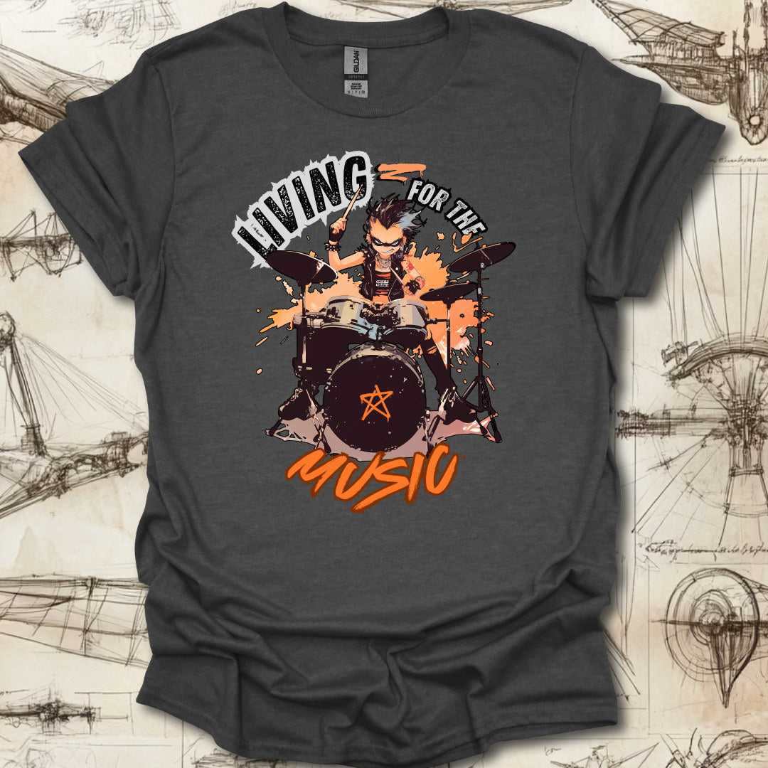 Living for the Music T-Shirt