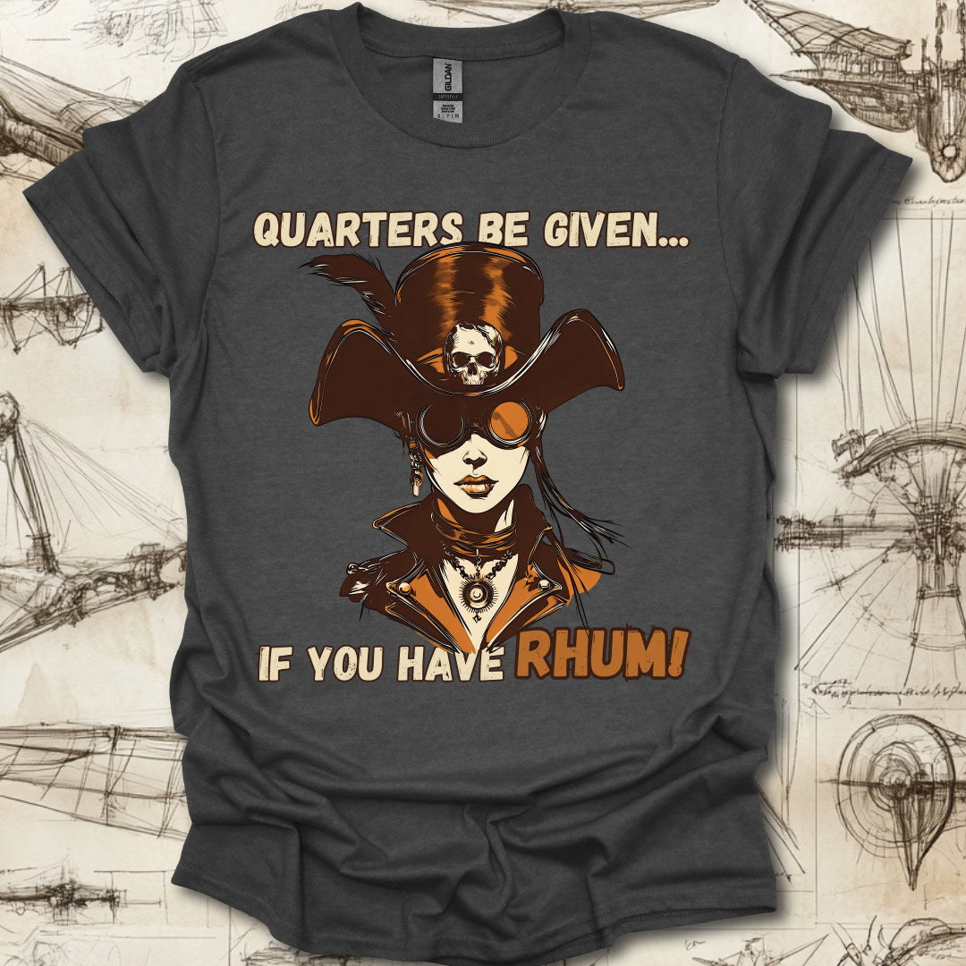 Quarters Given T-Shirt