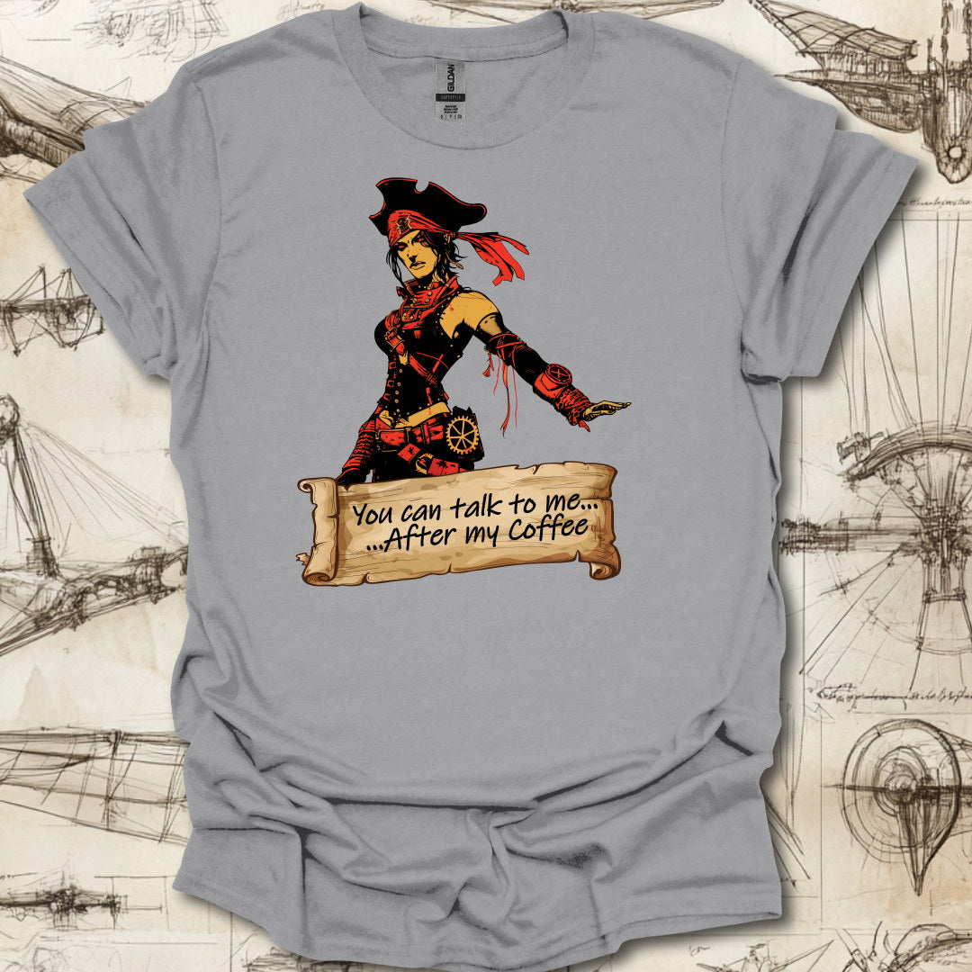 Talk to me after coffee T-Shirt