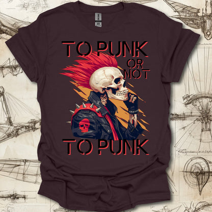 To Punk or not to Punk T-Shirt