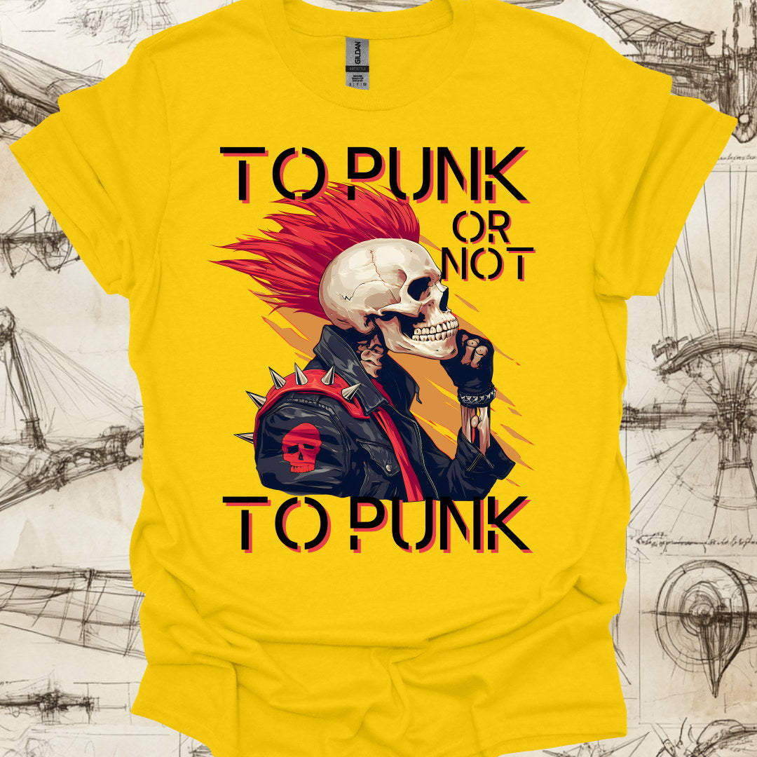 To Punk or not to Punk T-Shirt