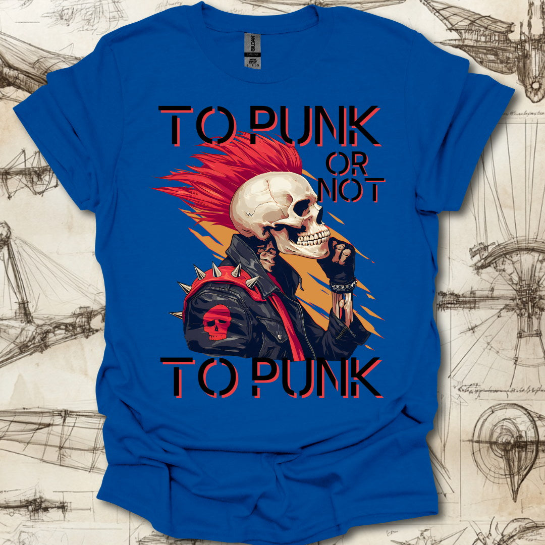 To Punk or not to Punk T-Shirt