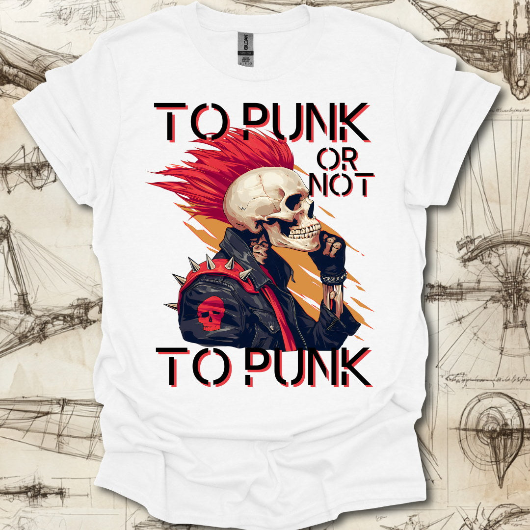 To Punk or not to Punk T-Shirt