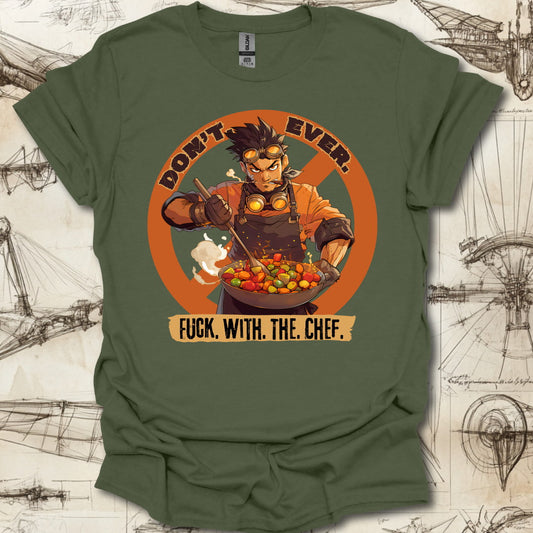 Dont Piss Off The Chef T-Shirt