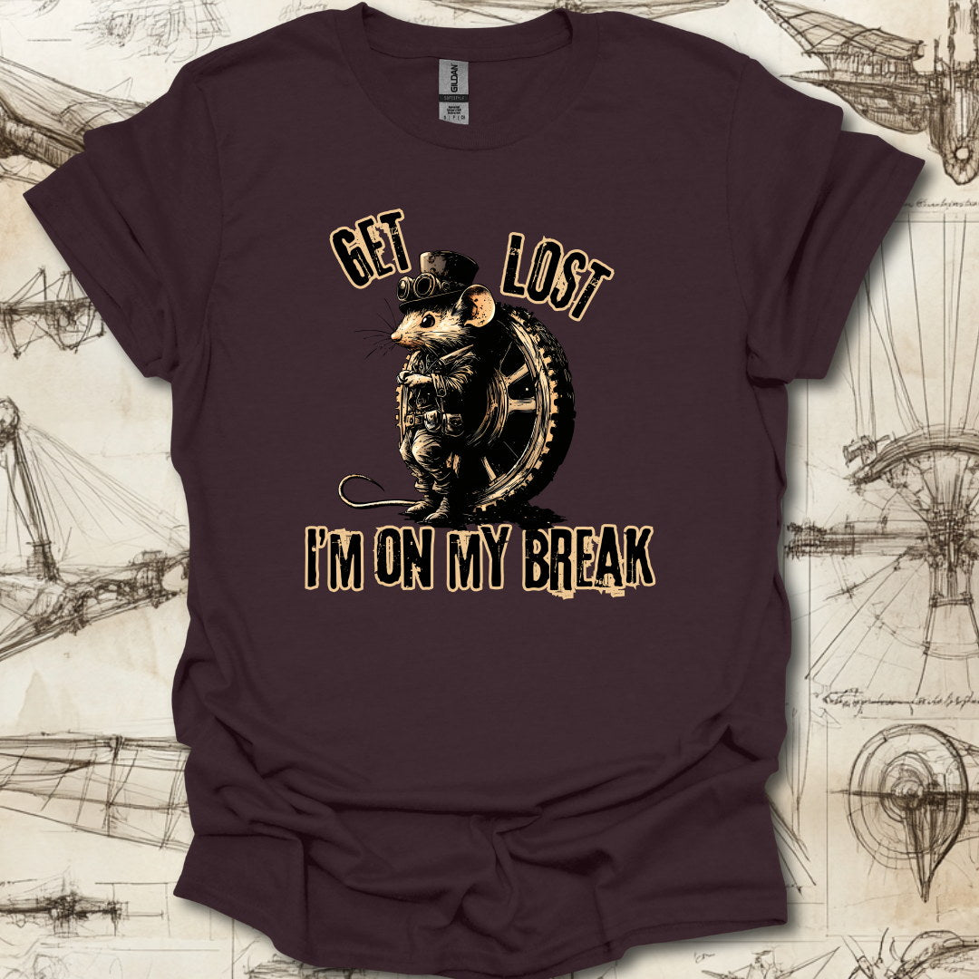 Im on my break T-Shirt