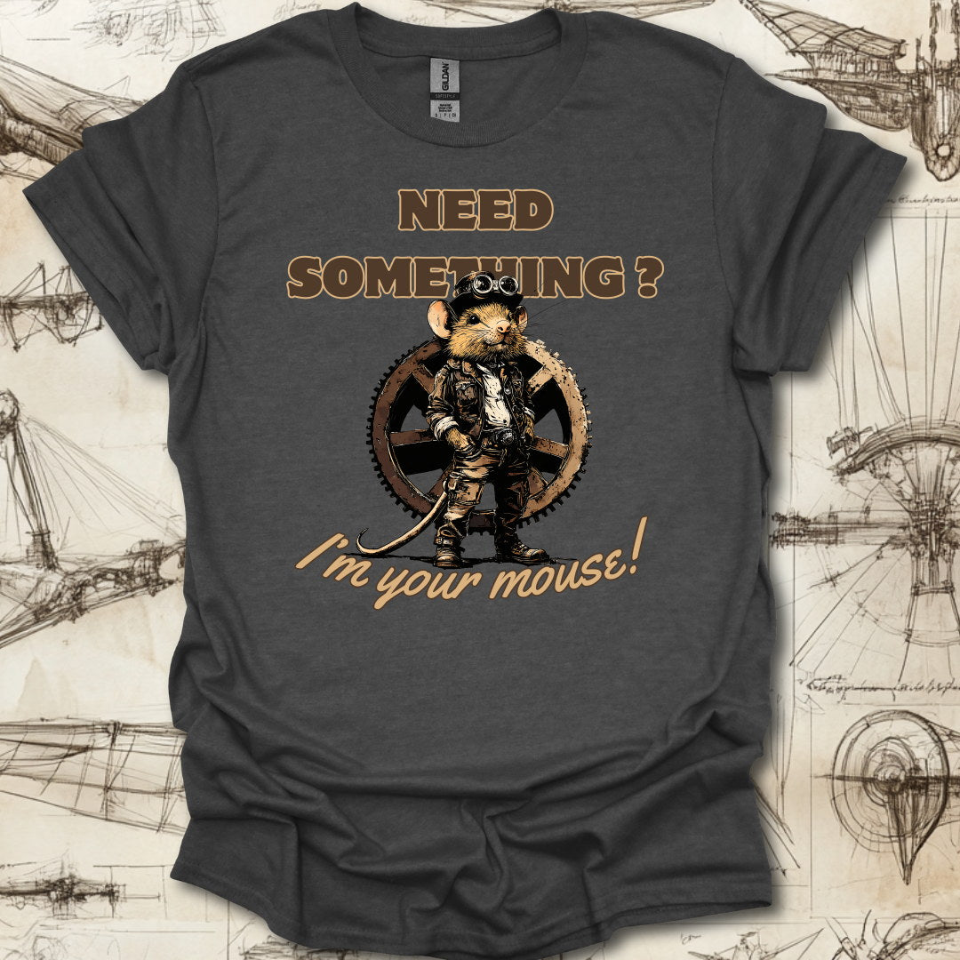 Im your mouse T-Shirt