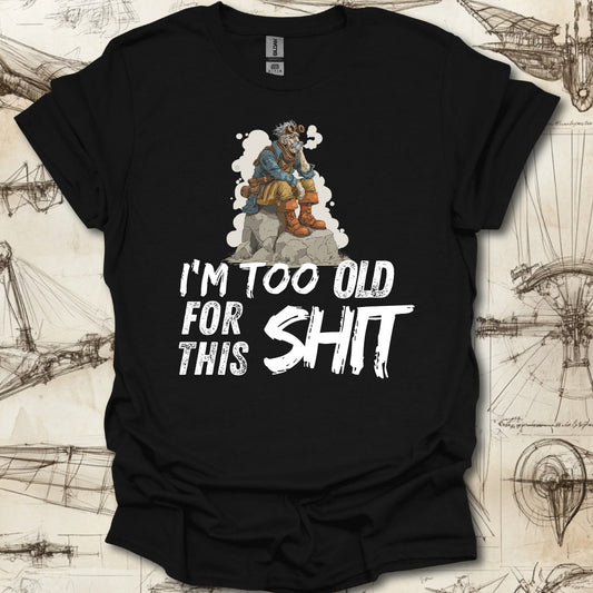 Too Old For This