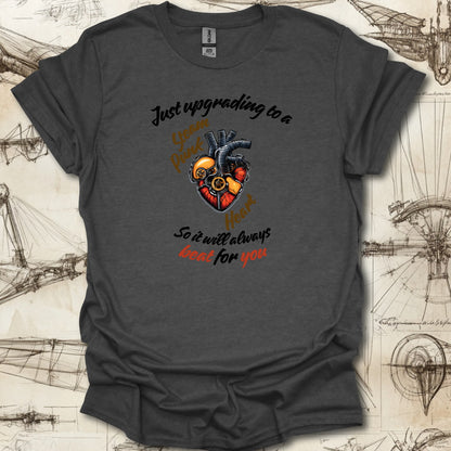 Upgrading My Heart – Steampunk Love Machine T-Shirt